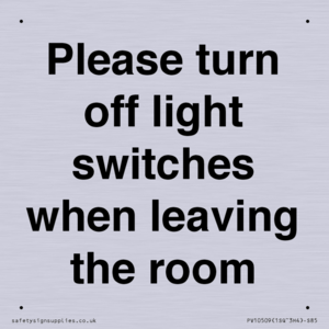 Please turn off light switches when leaving the room